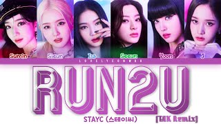 STAYC (스테이씨) – RUN2U (TAK Remix) Lyrics (Color Coded Han/Rom/Eng) Resimi