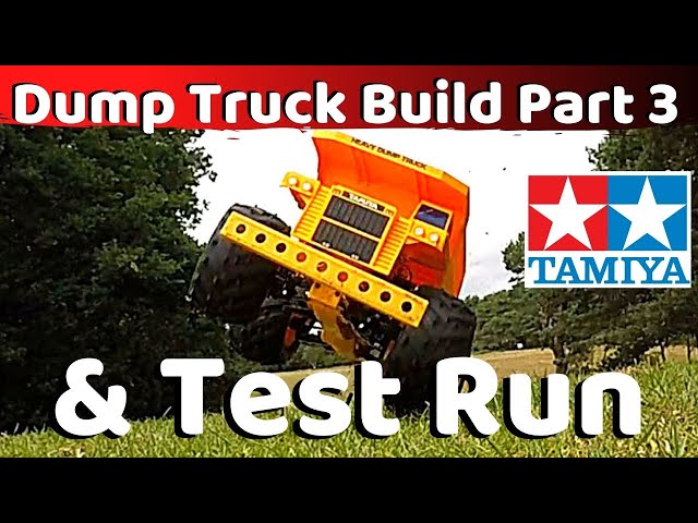 Tamiya 4WD GF-01 Heavy Dump Truck Build Guide Part 3 and Test Run