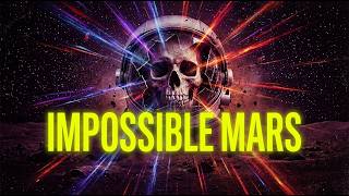 IMPOSSIBLE MARS: Why Humanity Will NEVER Survive the Red Planet