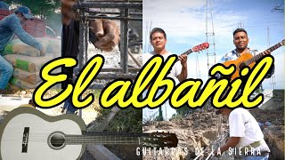 Video-Miniaturansicht von „El Albañil | Guitarras de la Sierra“