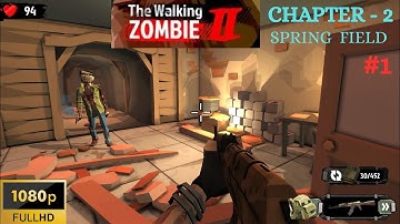 The Walking Zombie 2 Mobile Walkthorugh Gameplay | Chapter - 2 |SPRINGFIELD | [EP -1] |@YouTube