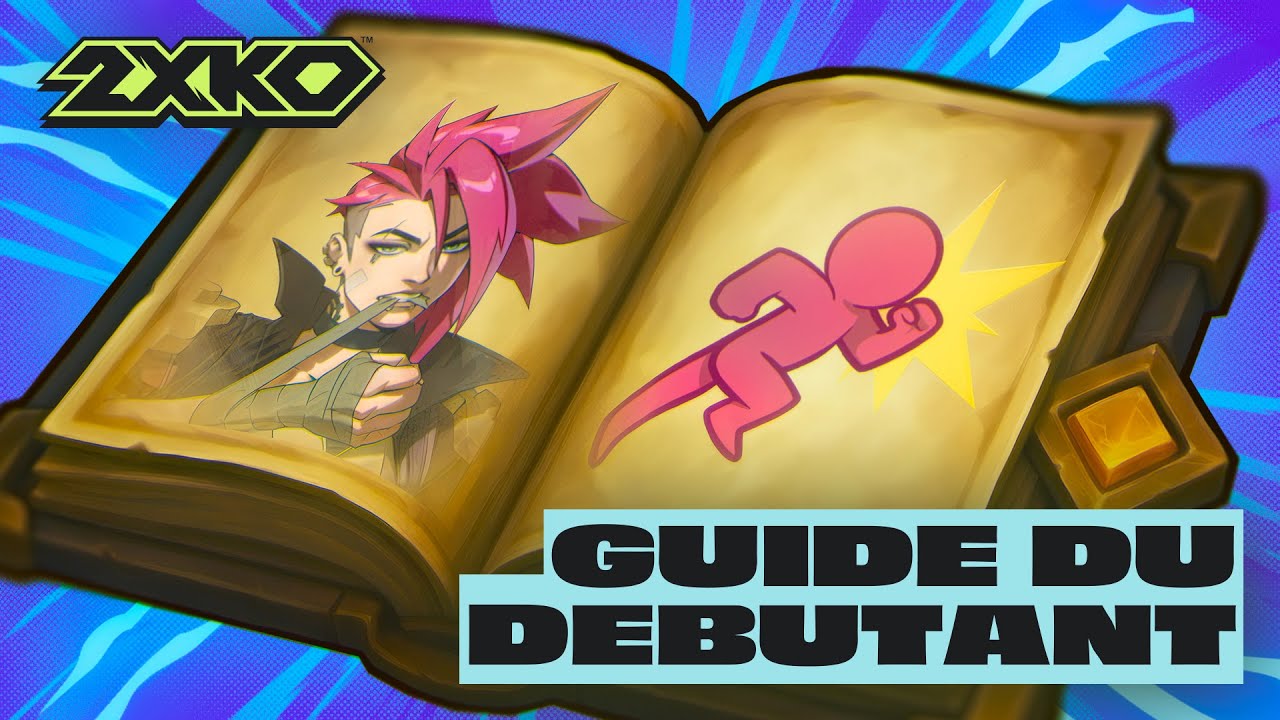 Le guide ULTIME pour bien débuter 2XKO