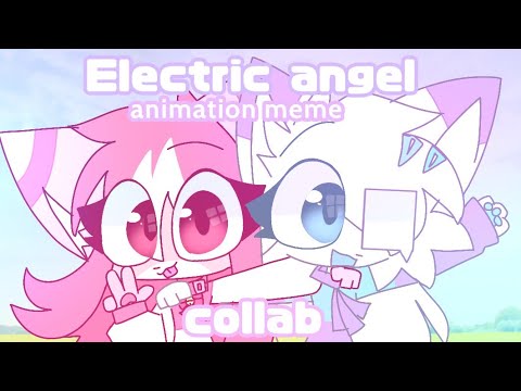 Electric angel // animation meme // collab with ‎@Milky_.way0218