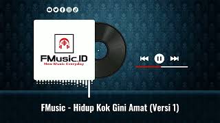 F  Hidup Kok Gini Amat versi 1  f  newrelease newsong fyp laguviral