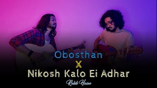 Obosthan X Nikosh Kalo Ei Adhar - Unplugged Rakib Hasan