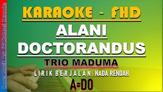 ALANI DOCTORANDUS KARAOKE LAGU BATAK TRIO MADUMA