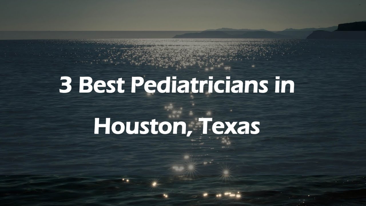 3 Best Pediatricians in Houston, Texas | Children's Doctors