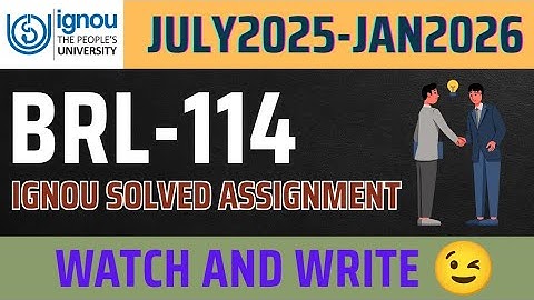 BRL-114 SOLVED ASSIGNMENT JULY 2025-JAN 2026 ENGLISH,IGNOU SOLVED ASSIGNMENT BRL-114, BBA FIRST YEAR