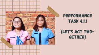 Performance Task 4.1.1 (Let's Act Two-Gether)