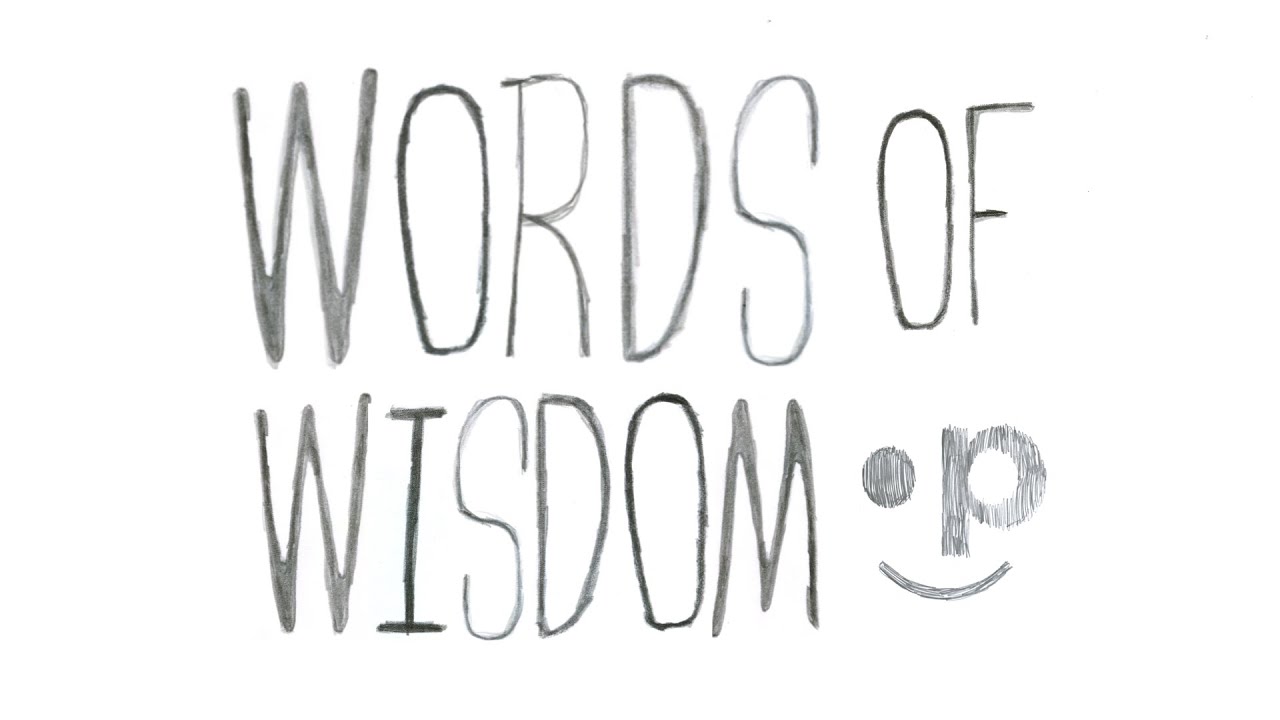 Words Of Wisdom Youtube