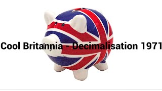 Year 6 Week 13 History - Cool Britannnia - Decimalisation