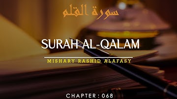 Surah Al-Qalam (The Pen) سورة القلم By Mishari Rashid Alafasy | With Bangla & English Translation