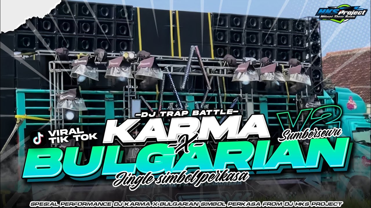 DJ TRAP BATTLE MIDDLE OKROK OKROK KARMA X BULGARIAN JINGLE SIMBOL PERKASA SUMBERSEWU V2 