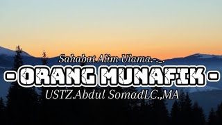 USTZ.Abdul Somad,,'ORANG MUNAFIK',,SAHABAT ALIM ULAMA.
