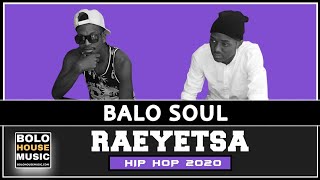 Balo Soul - Raeyetsa (New Hit 2020)