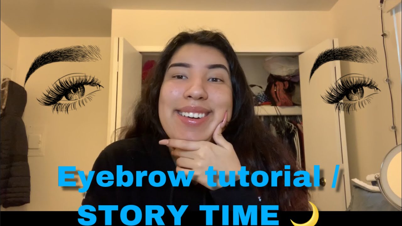 Eyebrow Tutorial 💄/ StoryTime🌙 