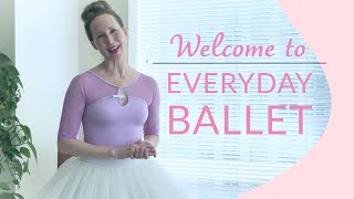 Welcome to Everyday Ballet!