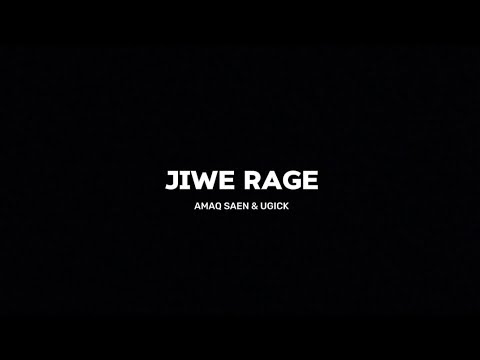Jiwe Rage - Amaq Saen \u0026 Ugick - Lyrics