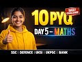 🎯Daily 10 PYQ💥 | Day 5 Maths| SSC, Railway, Bank, Uksi, Defence