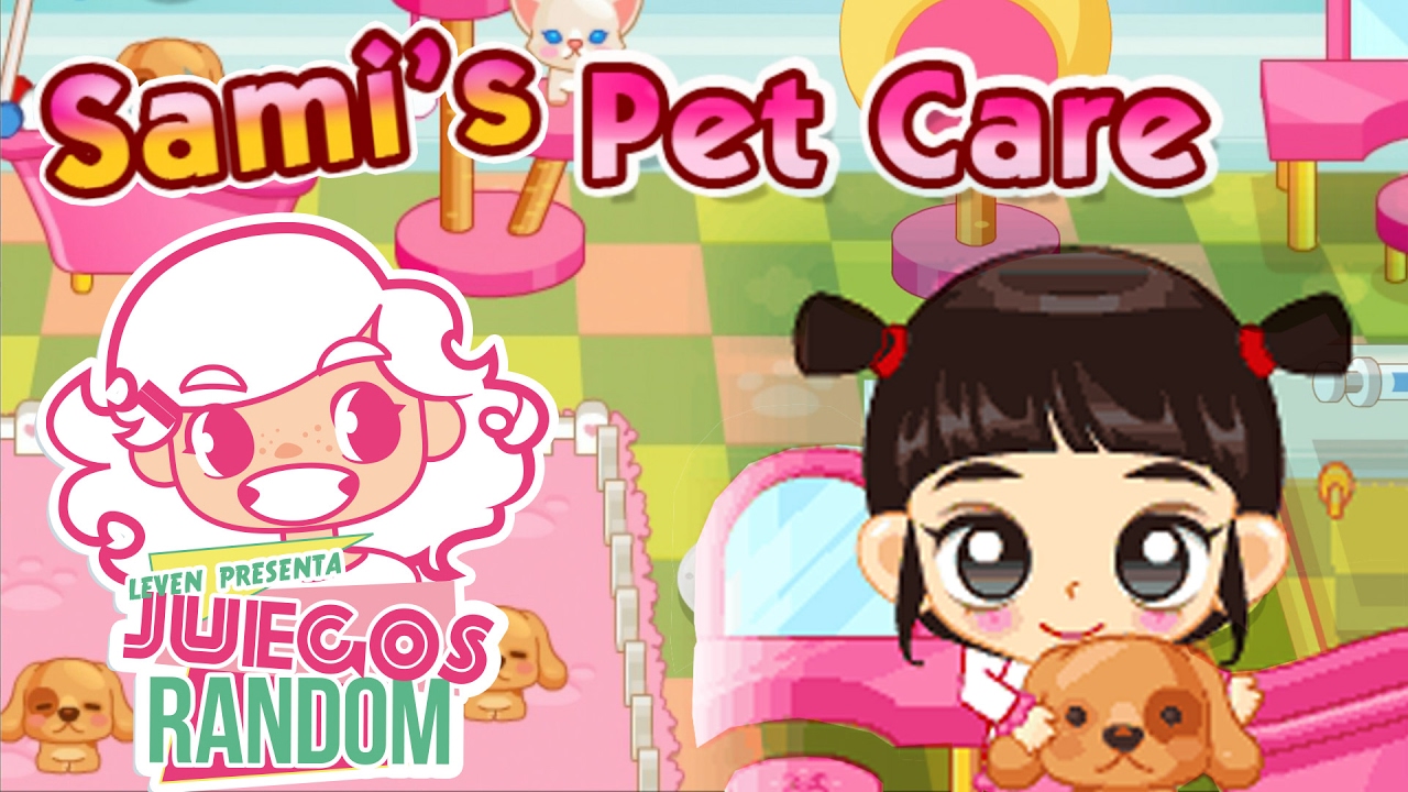 SAMI'S PET CARE | JUEGO GRATIS | FLASH GAME | JuegosRandom | Español