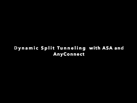 Dynamic Split Tunneling with ASA