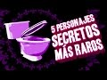 Los 5 personajes secretos ms raros lonrot