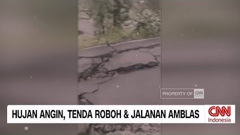 Hujan Angin, Tenda Roboh hingga Jalanan Amblas Landa Sejumlah Daerah