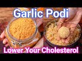 Garlic Podi - Lower Your Cholesterol Naturally | Poondu Podi for Rice, Idli &amp; Dosa | Garlic Chutney