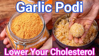 Garlic Podi - Lower Your Cholesterol Naturally | Poondu Podi for Rice, Idli & Dosa | Garlic Chutney