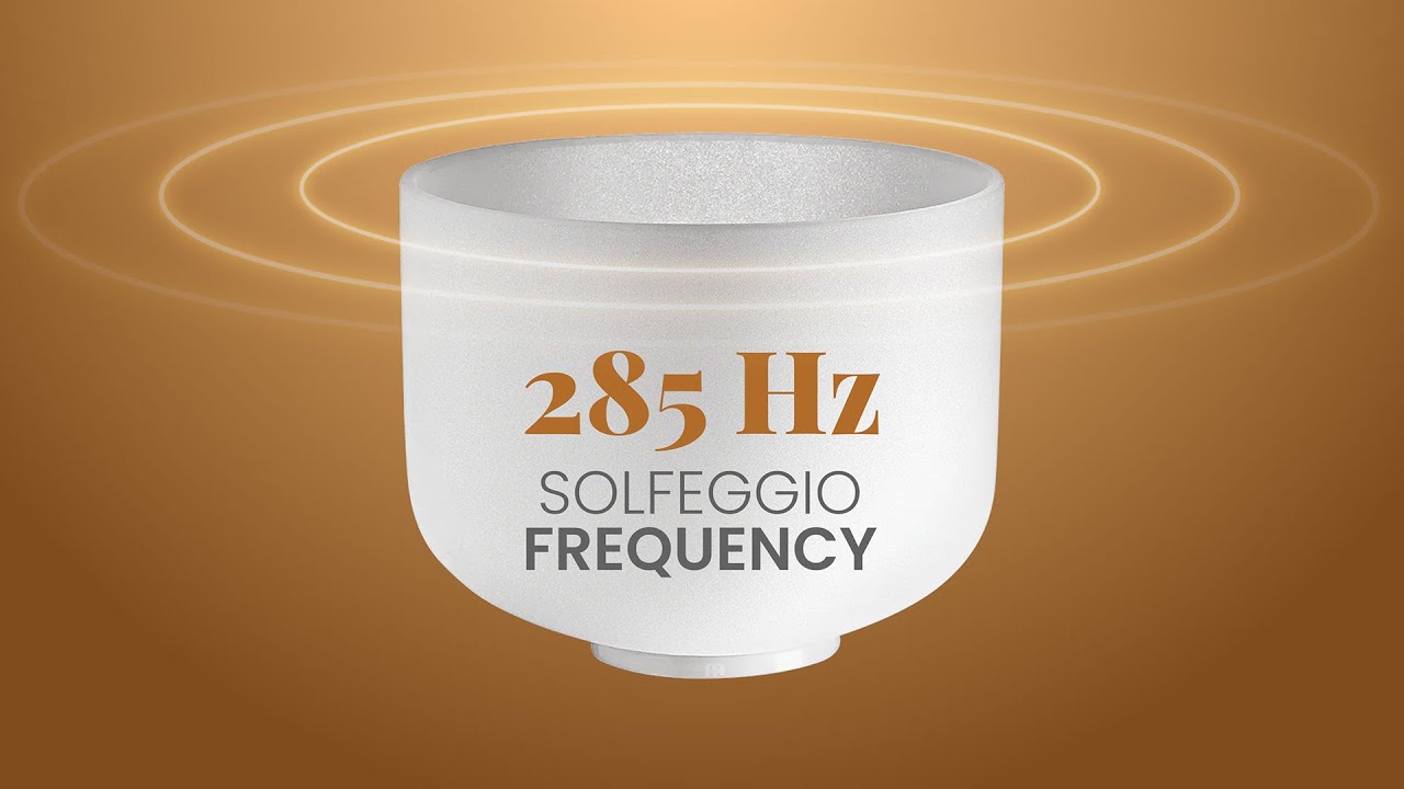 285 Hz Solfeggio Frequency | Crystal Singing Bowl Sound Meditation ...