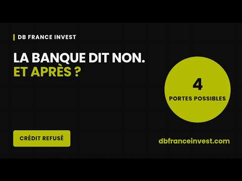 La banque dit non : les quatre portes du financement