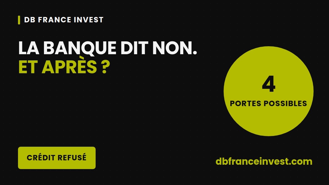 La banque dit non : les quatre portes du financement