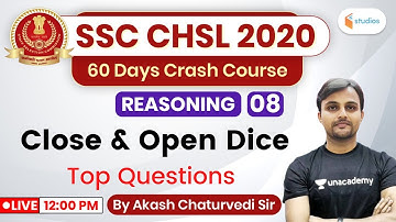 12:00 PM - SSC CHSL 2020 (Crash Course) | Reasoning by Akash Sir | Close & Open Dice