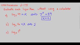 CPM Precalculus 2-175 - Evaluating logarithms without a calculator Details