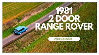 The Restoration of a 1981 2 Door Range Rover