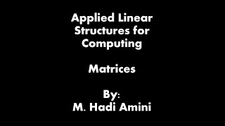 Matrices (Module2, Part 1) Introduction to Linear Algebra for Computer Science
