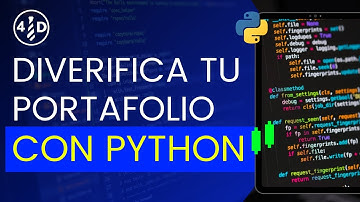 👨‍💻 DIVERSIFICACIÓN DE PORTAFOLIO CON PYTHON | ASÍ DIVERSIFICAN LOS PROFESIONALES