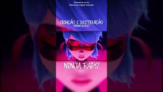 ‍⬛ Refrão - Criação e Destruição | Ladybug e Cat Noir (Miraculous: O Filme) | Ninja #shorts
