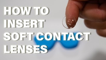 How To Insert, Remove, and Care For Your Soft Contact Lenses