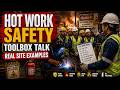 Hot Work Safety Toolbox Talk with Real Site Examples | Welding & Grinding Safety Training