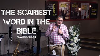 The Scariest Word In The Bible | Pastor Andrew Beling (16-05-2021)