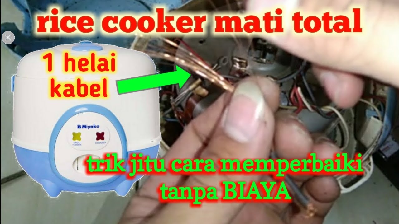 cara sederhana memperbaiki rice cooker mati total YouTube