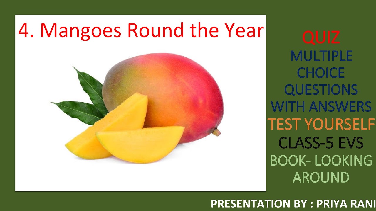 EVS CLASS 5 LESSON 4 MANGOES ROUND THE YEAR QUIZ MULTIPLE CHOICE