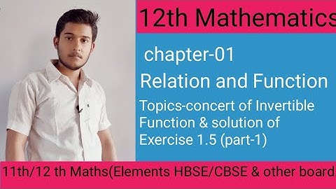 Elements class 12th maths Invertible Function in Hindi Exercise 1.5 (Part 1)