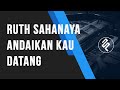 Andaikan Kau Datang Kembali Ruth Sahanaya Piano Cover by fxpiano CHORD LIRIK synthesia