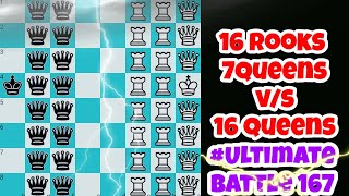 # Ultimate Battle 167 | 16 Rooks & 7 Queen vs 16 Queens fairy 👑