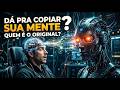 A consciência pode ser copiada? IA, alma digital e o futuro da mente humana