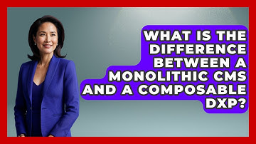 What Is The Difference Between A Monolithic CMS And A Composable DXP? - Saas Marketing Wizards
