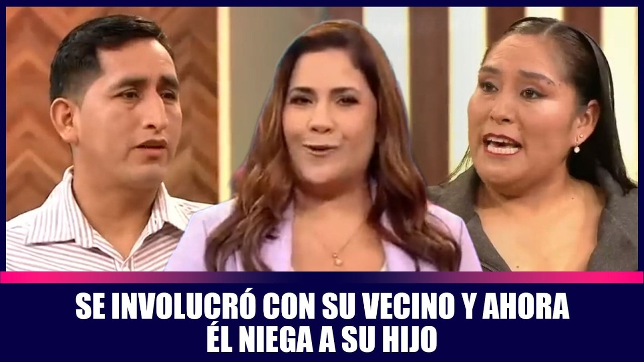 Se involucró con su vecino y ahora él niega a su hijo | Andrea