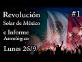 Revolución Solar de México e Informe Astrológico - Lunes 26/9 #1